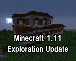 Minecraft1.11エクスプロレーションアップデート変更点まとめ